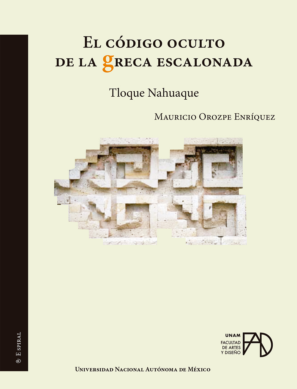 El código oculto de la greca escalonada, Tloque Nahuaque