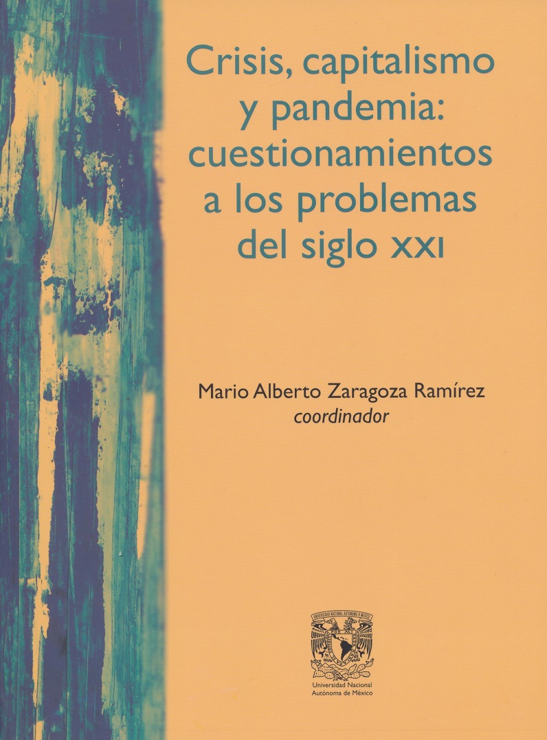 Crisis, capitalismo y pandemia: cuestionamientos a los problemas del siglo XXI