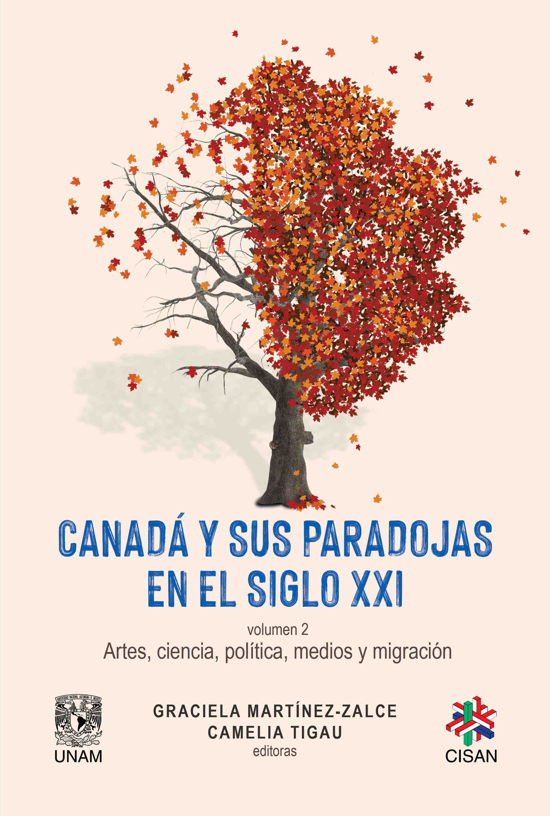 Canadá y sus paradojas en el siglo XXI. Vol. 2. Artes, ciencia, política, medios y migración