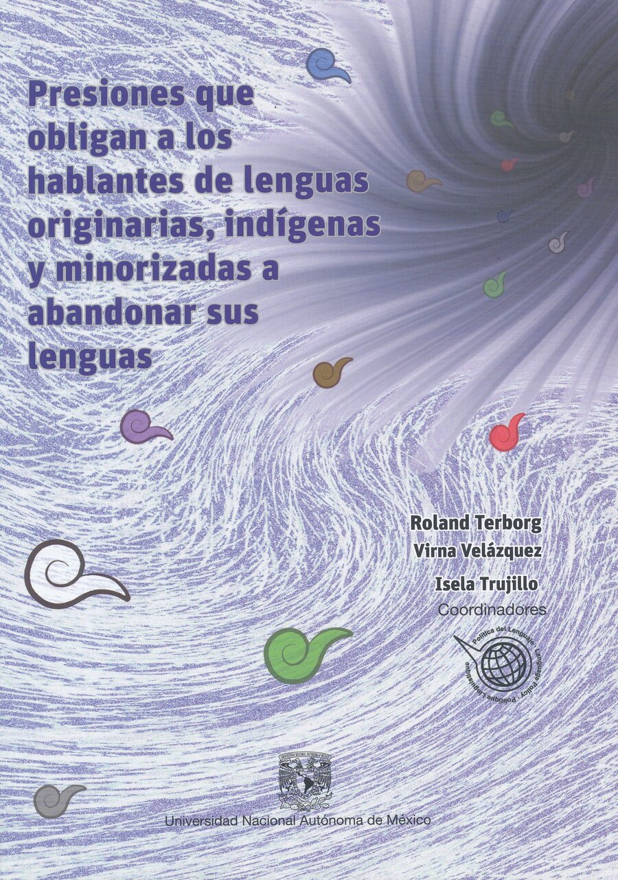 Presiones que obligan a los hablantes de lenguas originarias, indígenas y minorizadas a abandonar sus lenguas