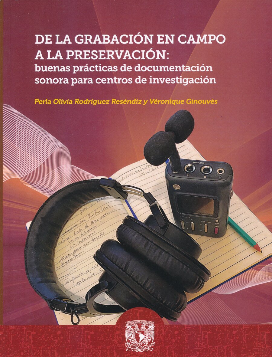 De la grabación en campo a la preservación: buenas prácticas de documentación sonora para centros de investigación