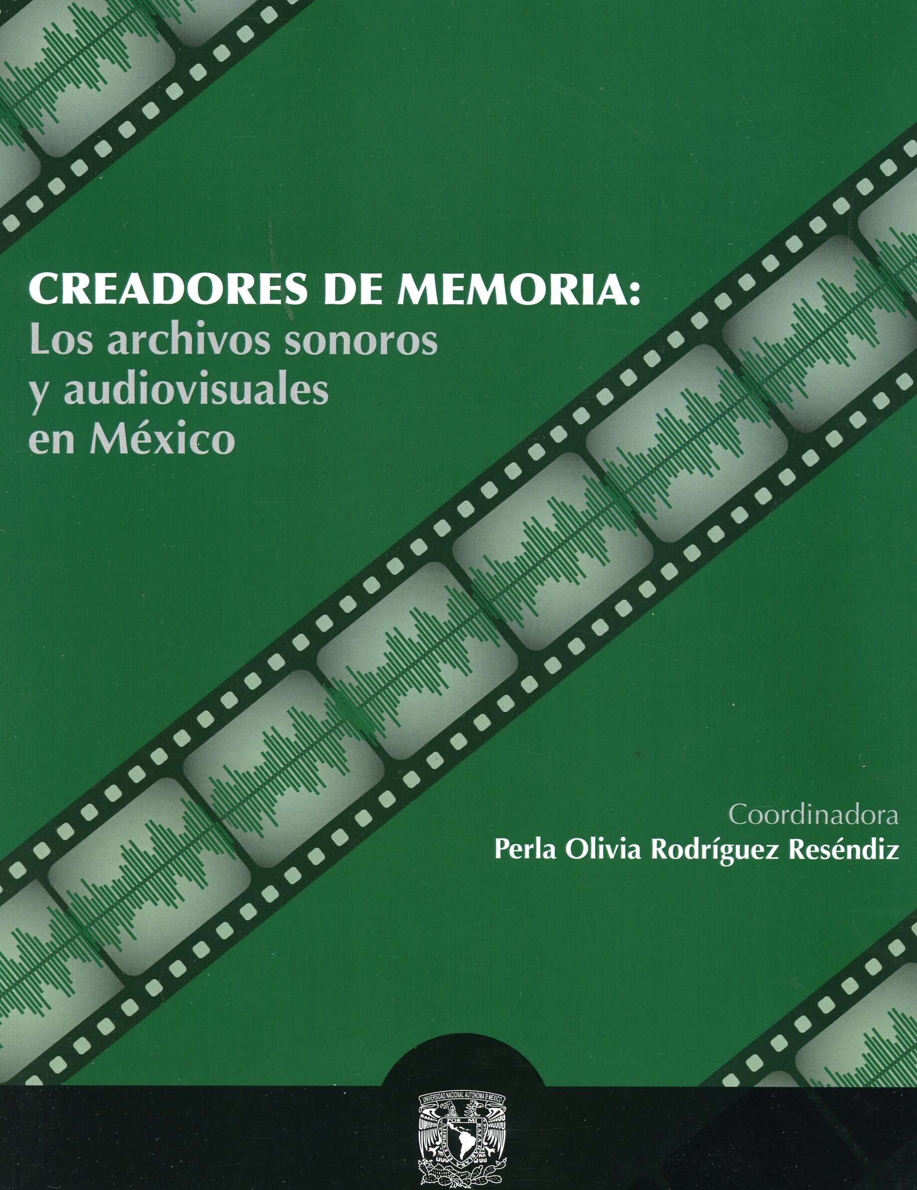 Creadores de memoria: Los archivos sonoros y audiovisuales en México