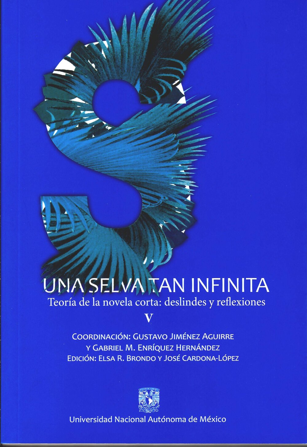 Una selva tan infinita. Teoría de la novela corta: deslindes y reflexiones. Vol. V