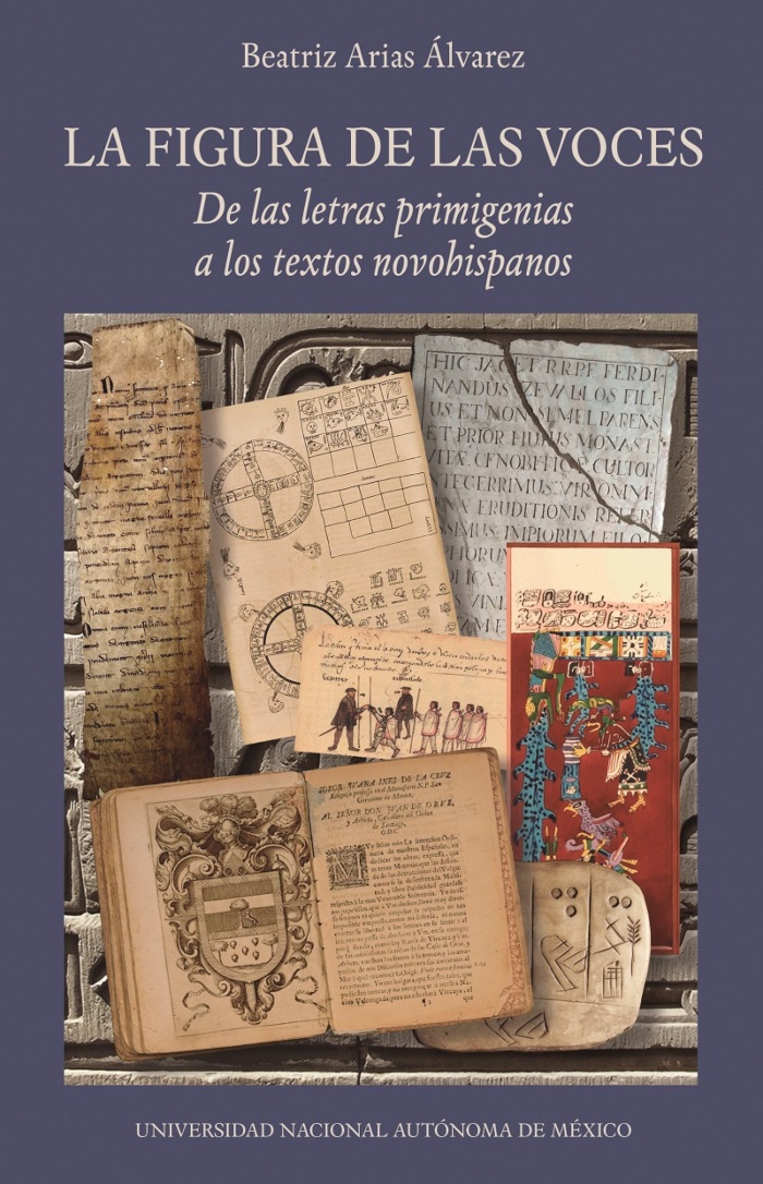 La figura de las voces. De las letras primigenias a los textos novohispanos