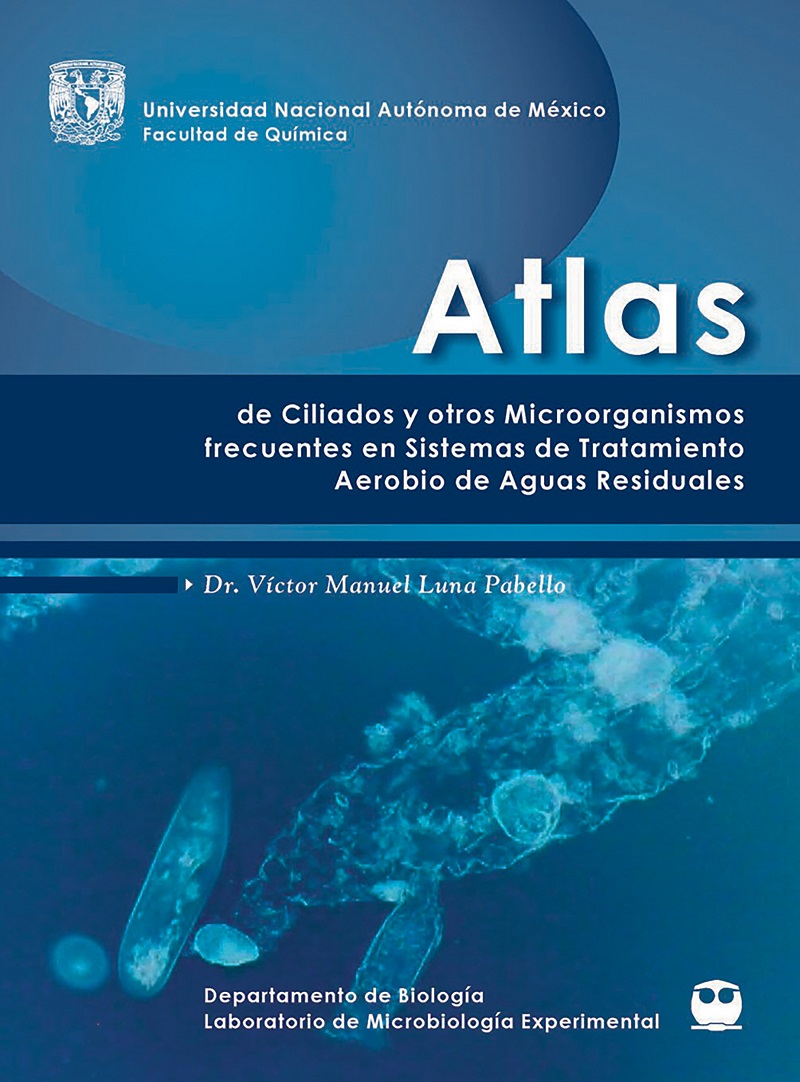 Atlas de ciliados y otros microorganismos frecuentes en sistemas de tratamiento aerobio de aguas residuales