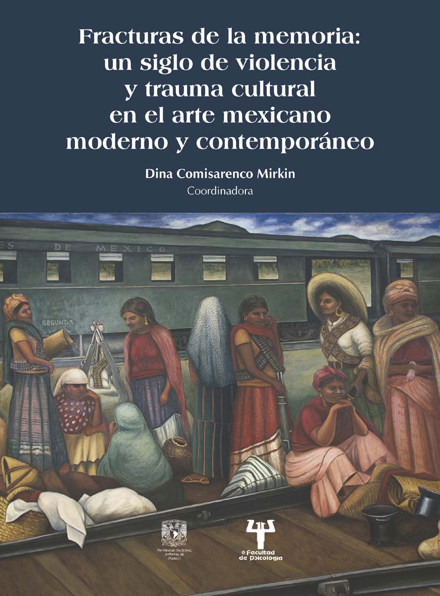 Fracturas de la memoria: un siglo de violencia y trauma cultural en el arte mexicano moderno y