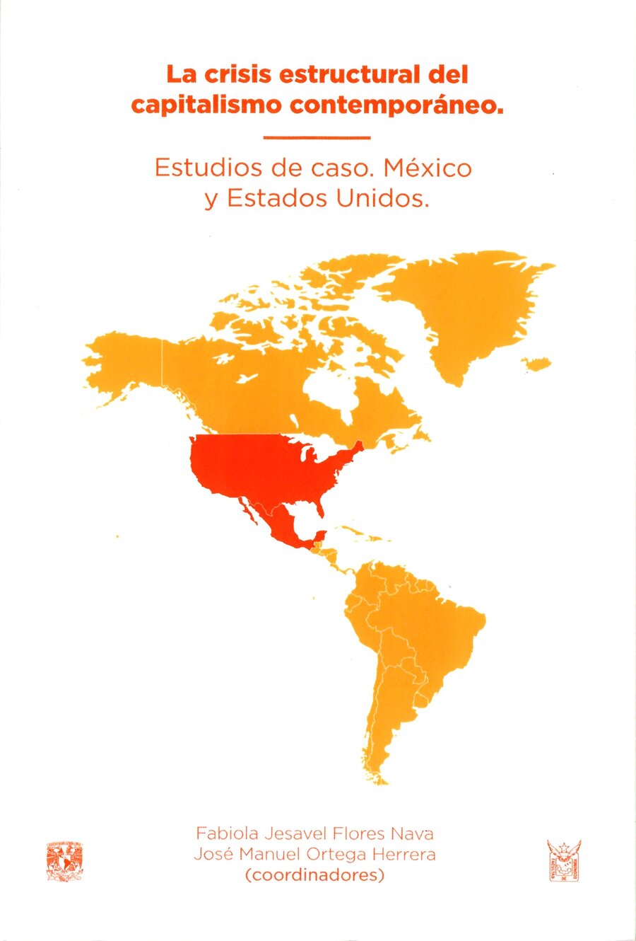 La crisis estructural del capitalismo contemporáneo. Estudios de caso. México y Estados Unidos