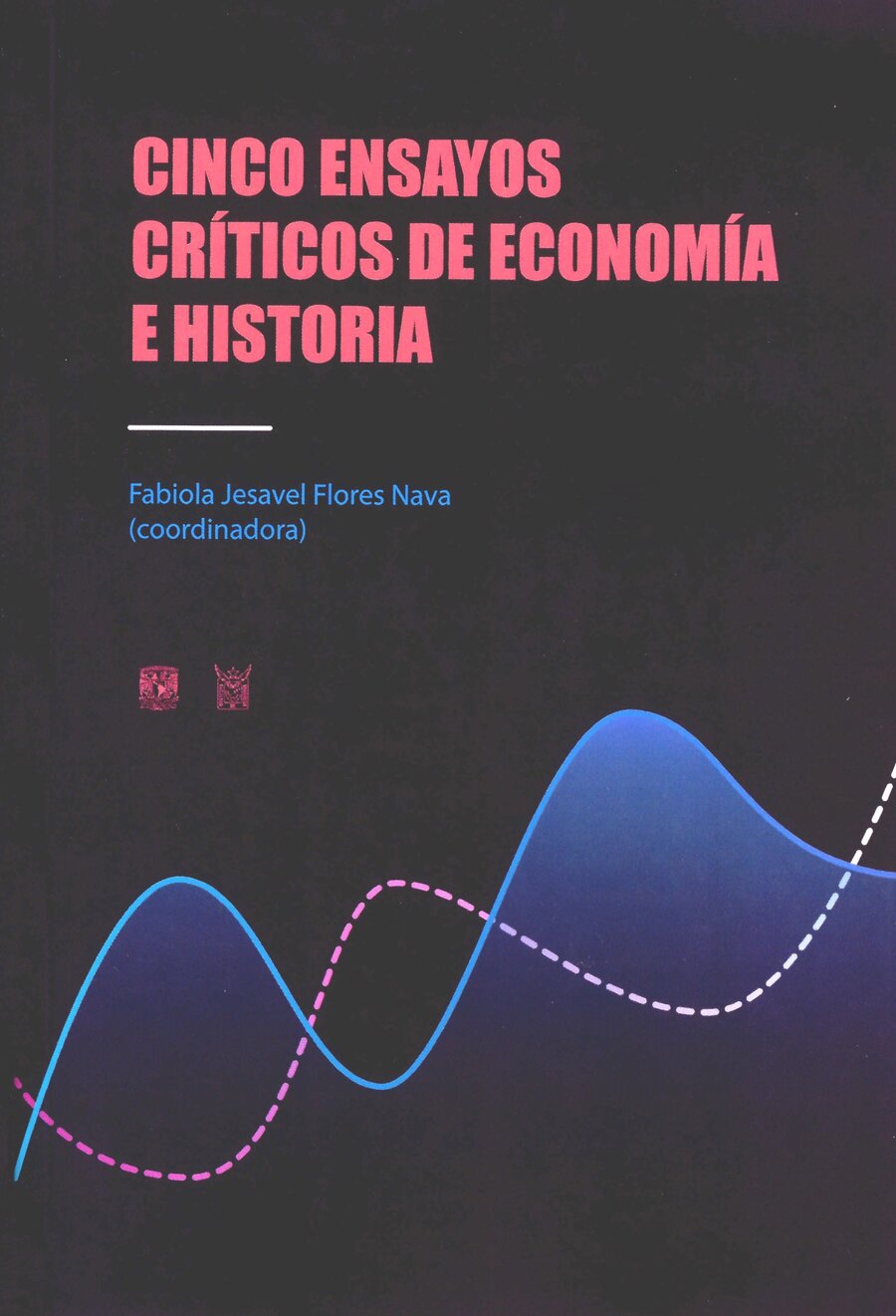 Cinco ensayos críticos de economía e historia