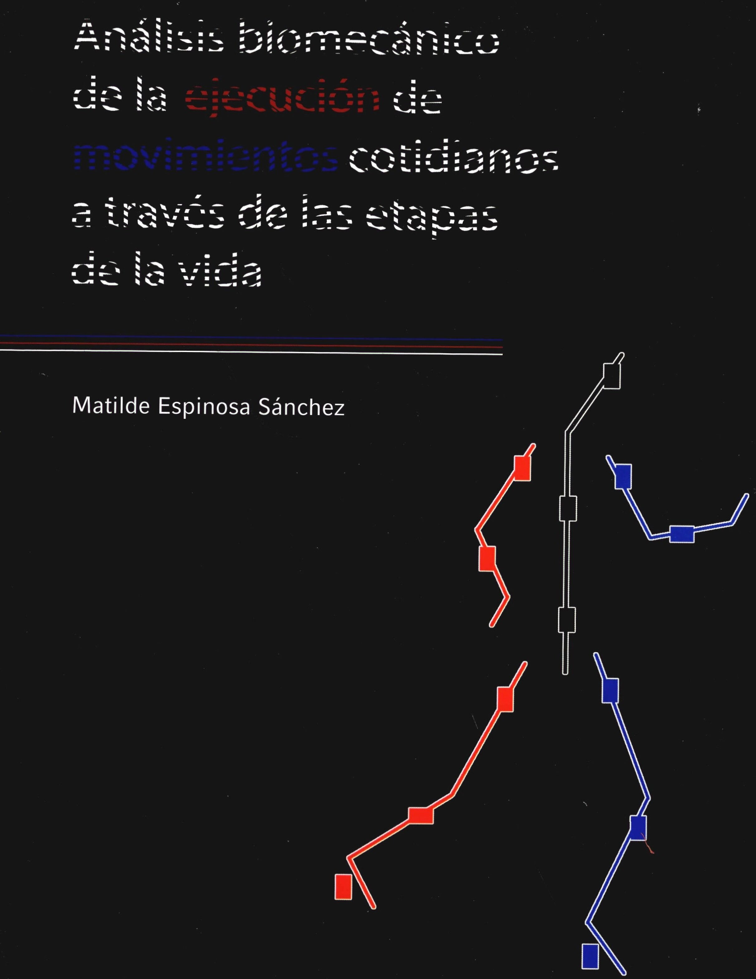 Análisis biomecánico de la ejecución de movimientos cotidianos a través de las etapas de la vida