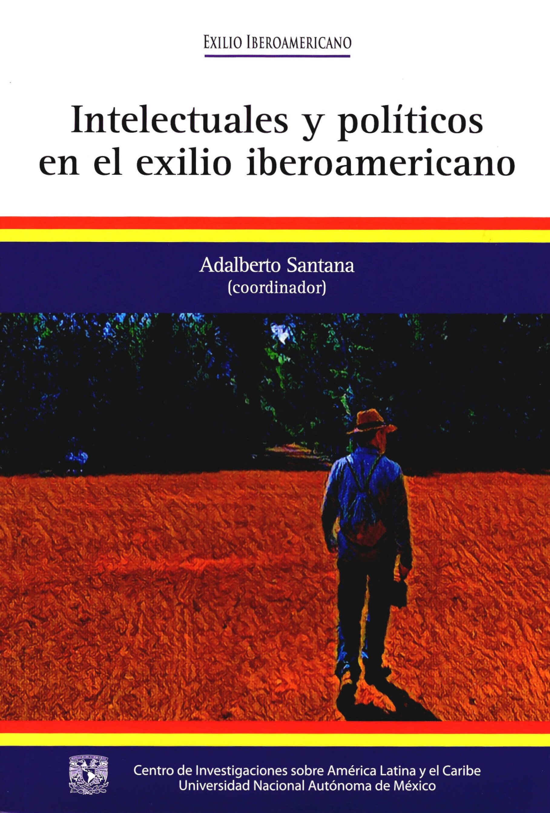 Intelectuales y políticos en el exilio iberoamericano