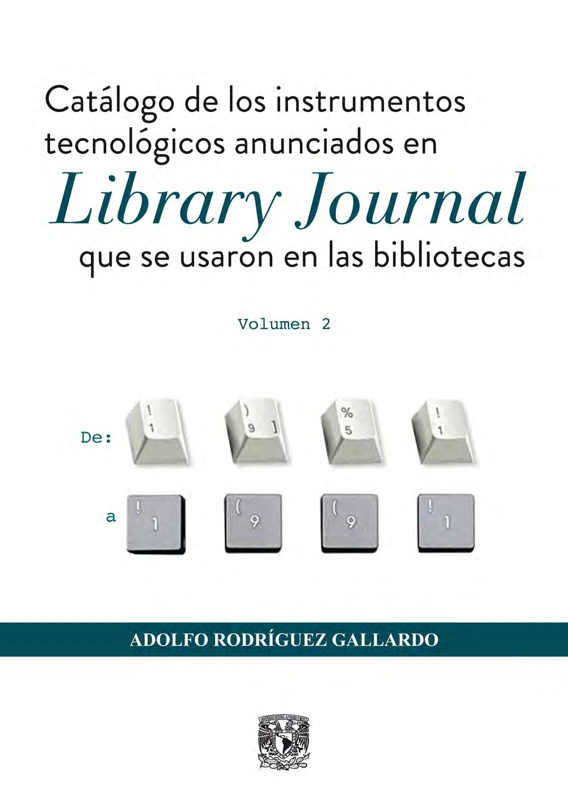 Catálogo de los instrumentos tecnológicos anunciados en Library Journal que se usaron en las bibliotecas. Vol. 2