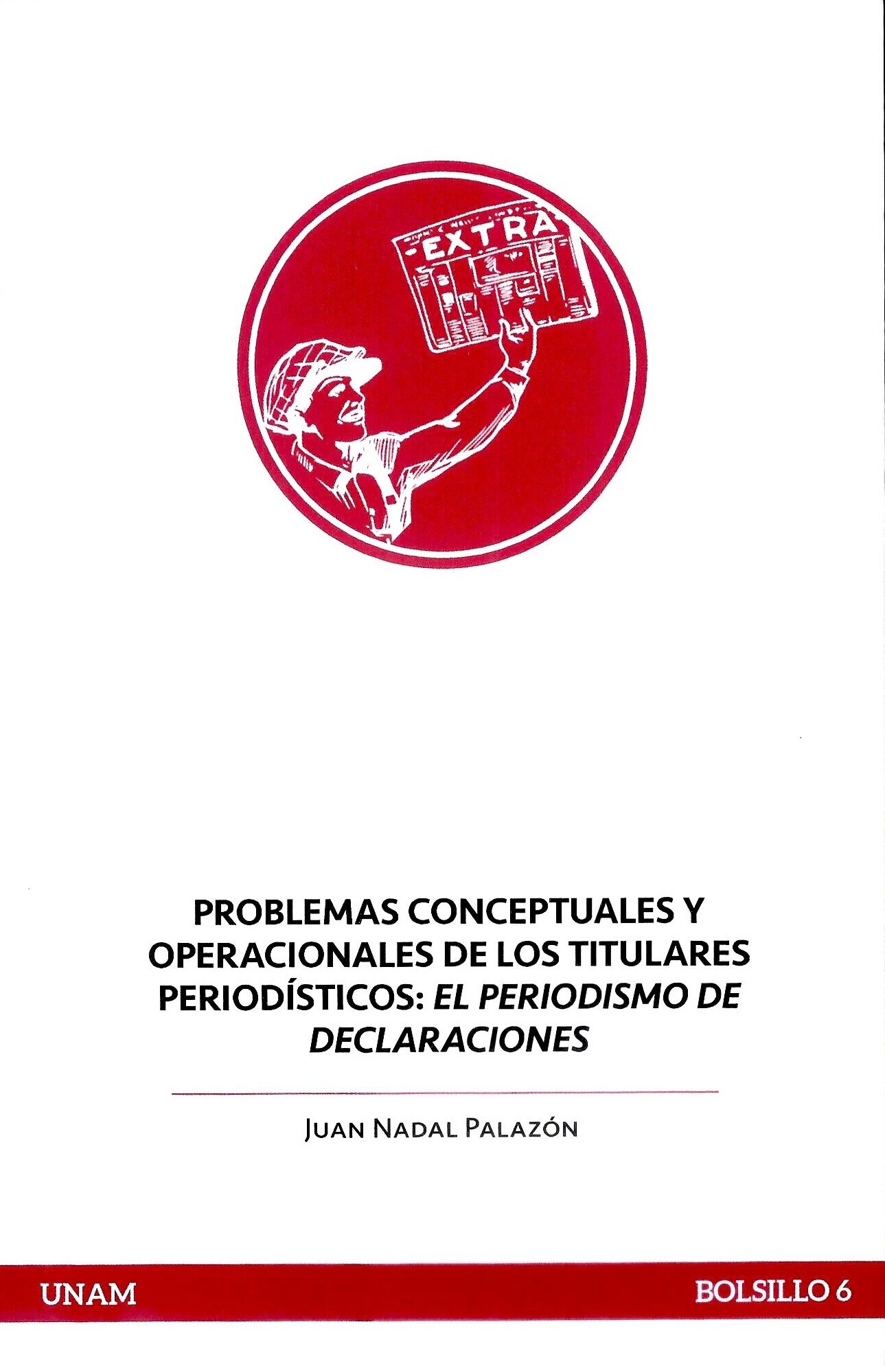 Problemas conceptuales y operacionales de los titulares periodísticos: El periodismo de declaraciones