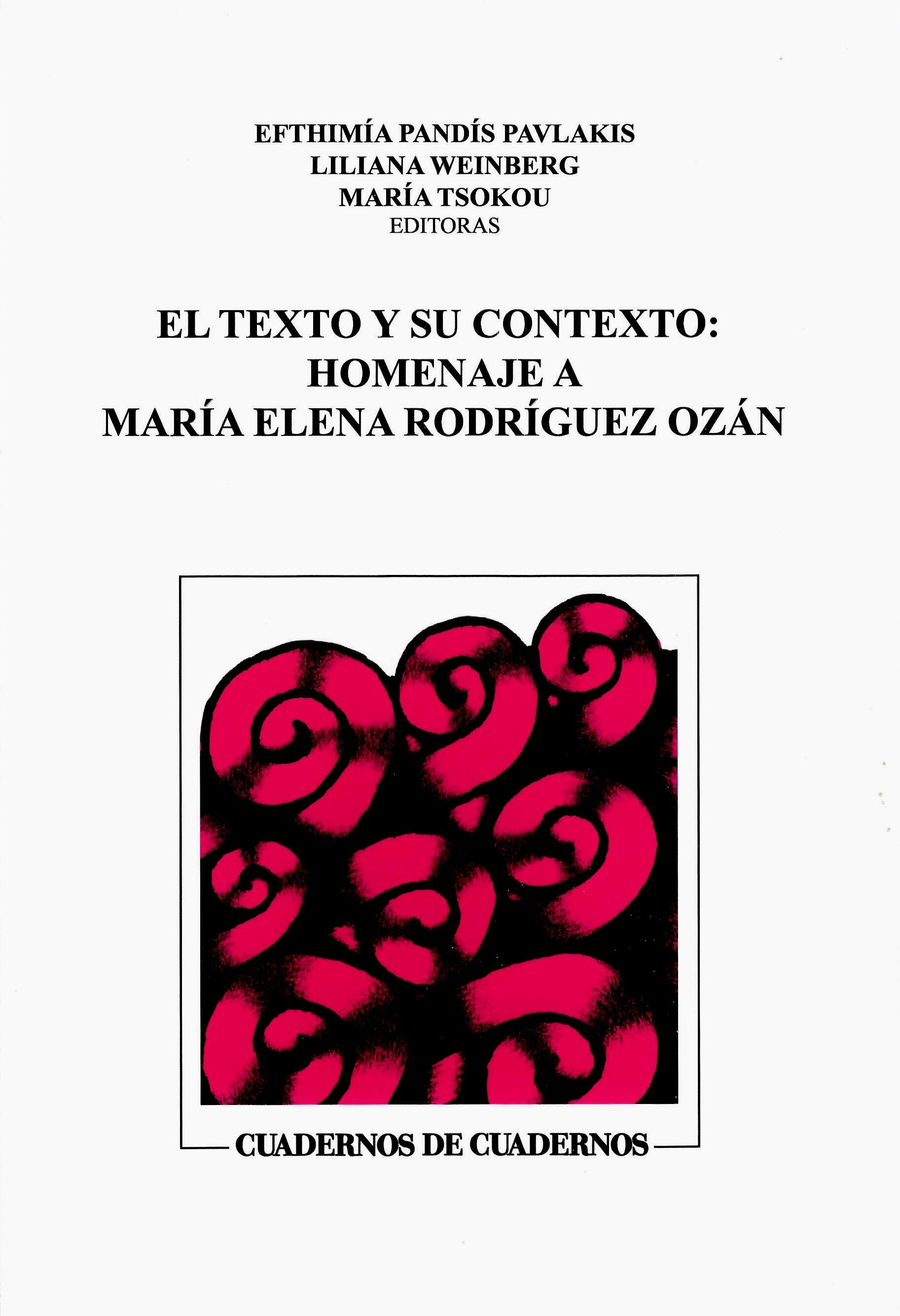 El texto y su contexto: homenaje a María Elena Rodríguez Ozán