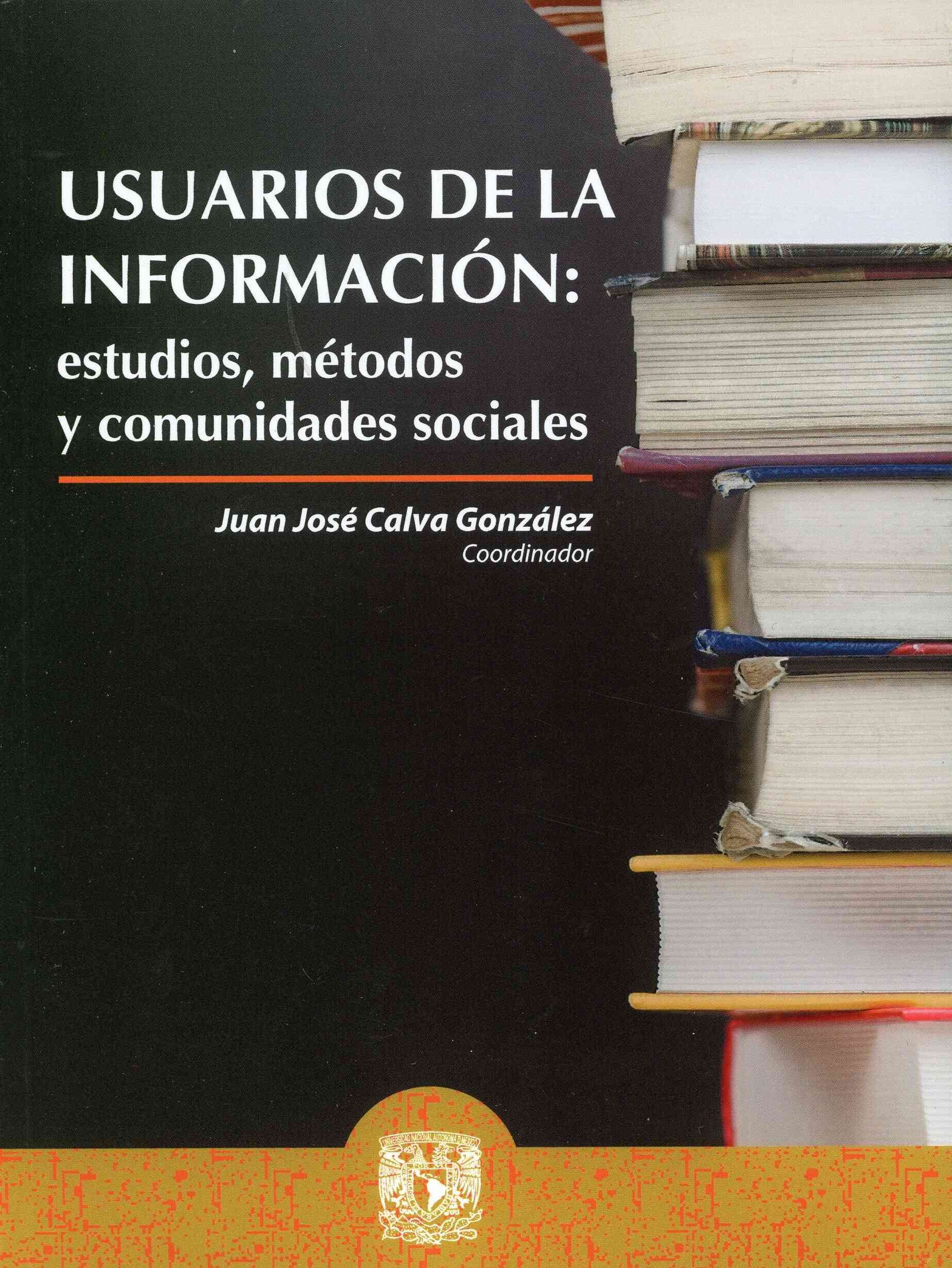 Usuarios de la información: estudios, métodos y comunidades sociales