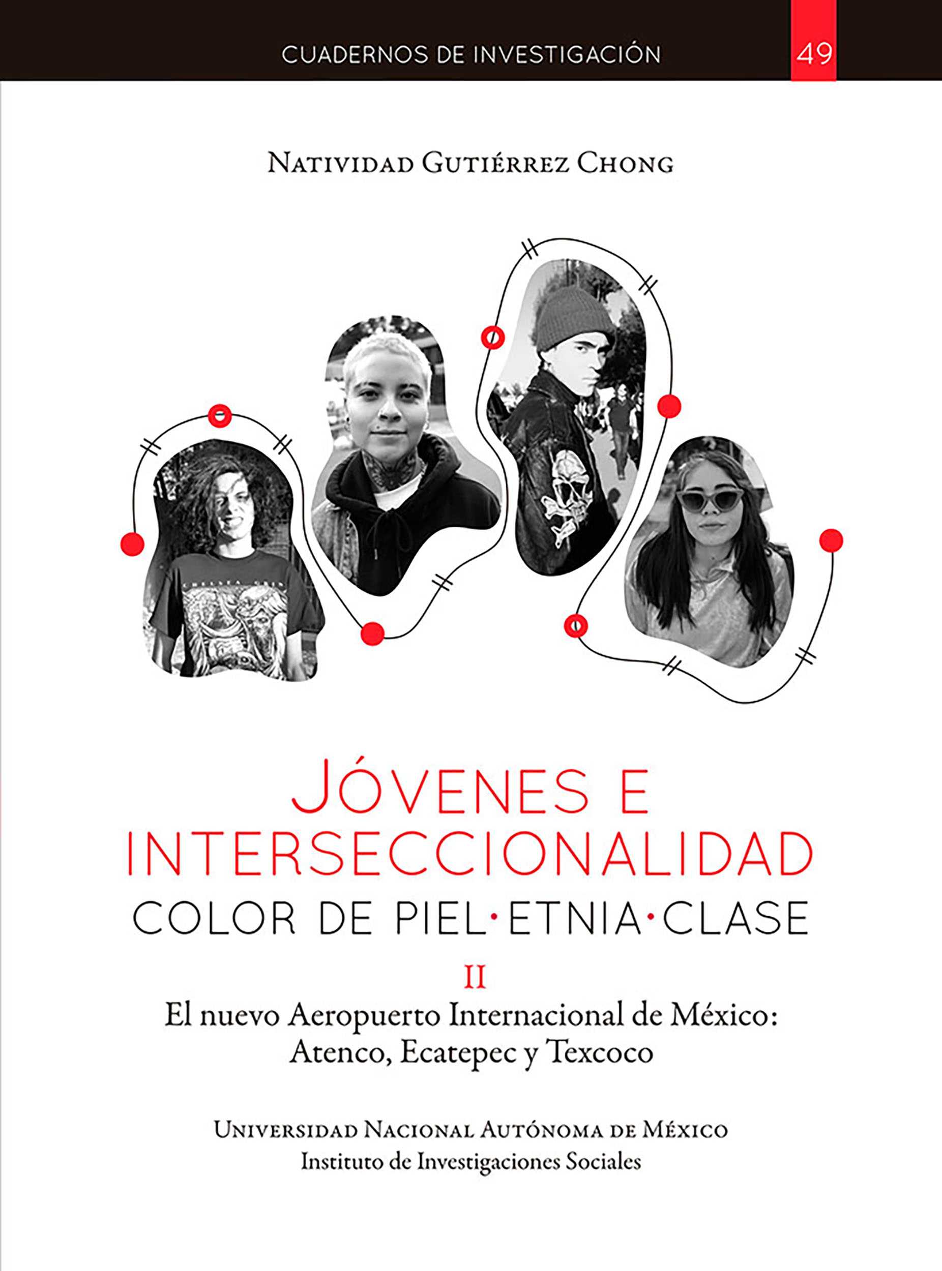 Jóvenes e interseccionalidad: color de piel, etnia, clase: El nuevo Aeropuerto Internacional de México: Atenco, Ecatepec y Texcoco II