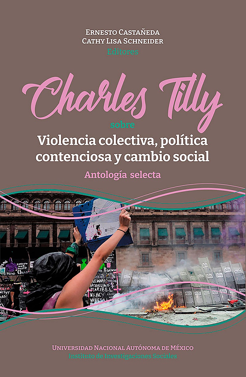 Charles Tilly sobre violencia colectiva, política contenciosa y cambio social. Antología selecta