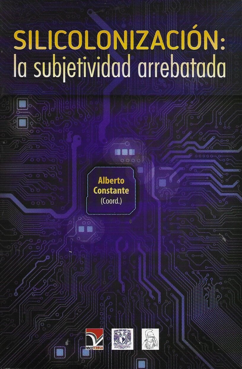 Silicolonización: la subjetividad arrebatada