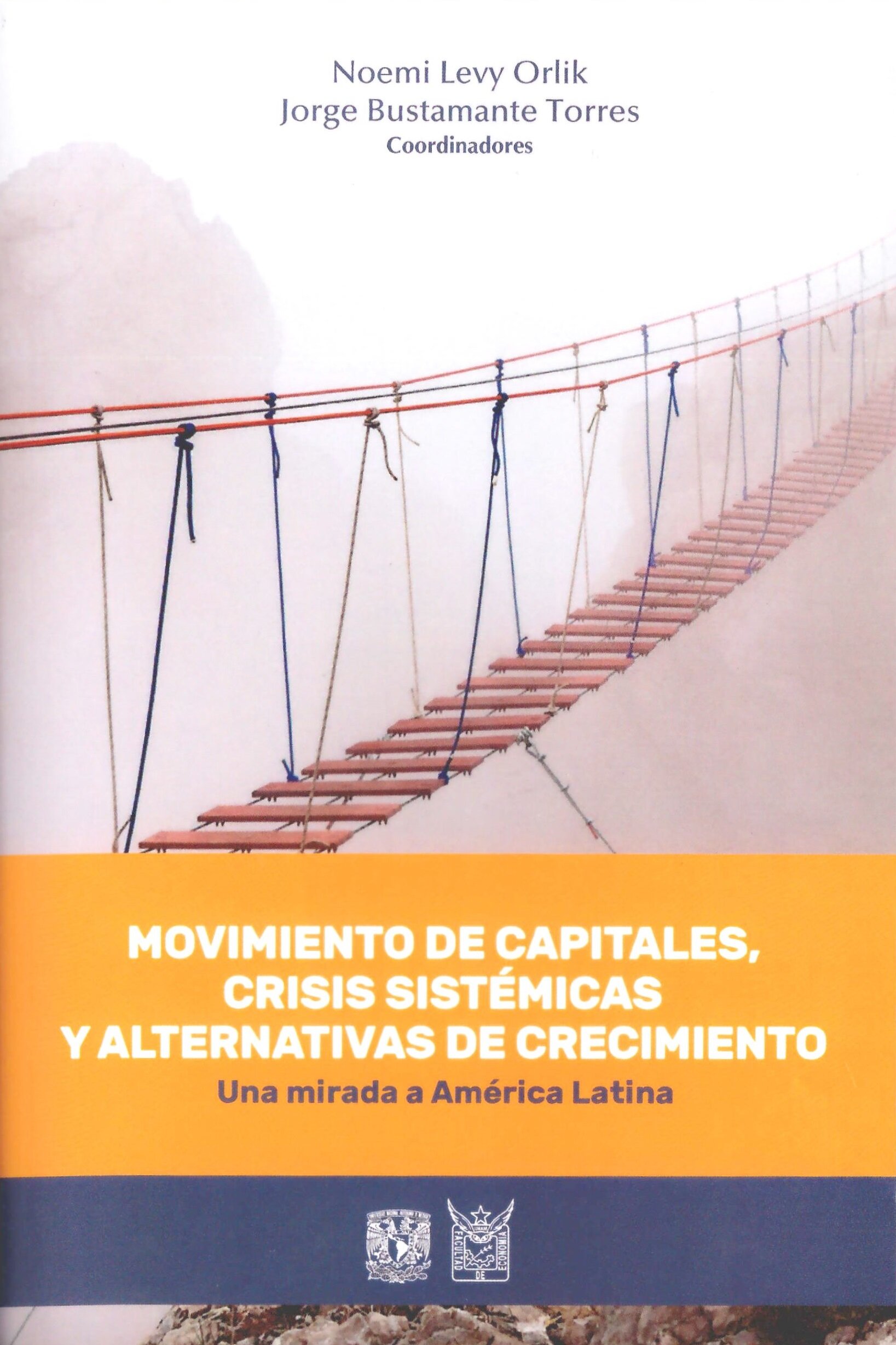 Movimiento de capitales, crisis sistémicas y alternativas de crecimiento. Una mirada a América Latina