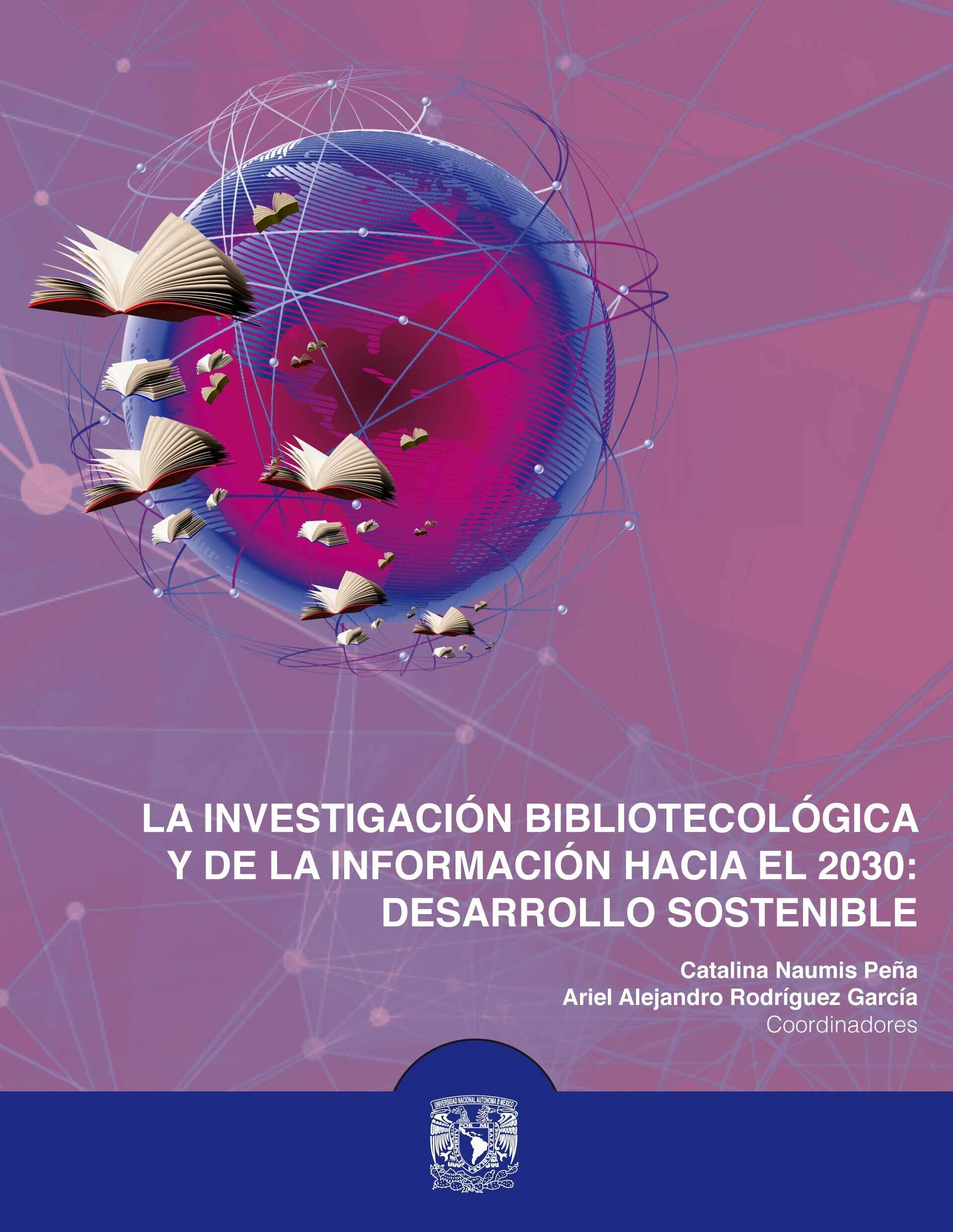 La investigación bibliotecológica y de la información hacia el 2030 : desarrollo sostenible