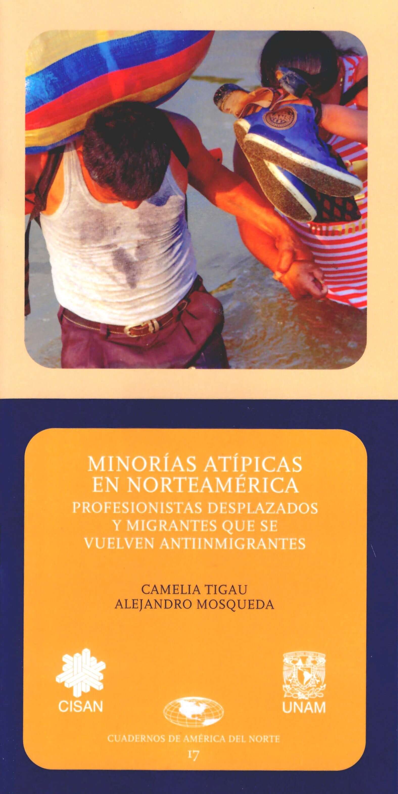 Minorías atípicas en Norteamérica. Profesionistas desplazados y migrantes que se vuelven antiinmigrantes