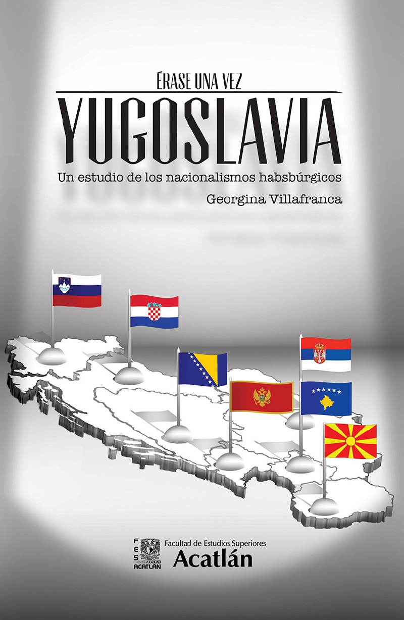 Érase una vez Yugoslavia. Un estudio de los nacionalismos habsbúrgicos