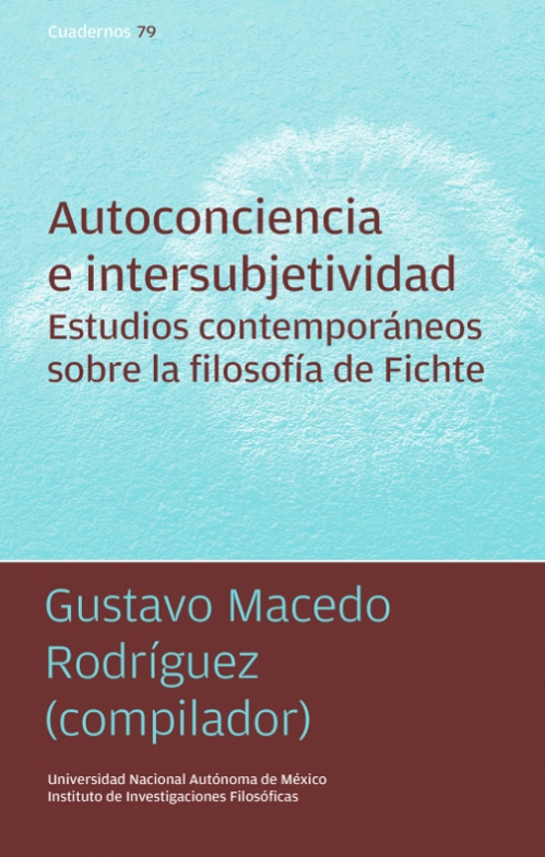 Autoconciencia e intersubjetividad. Estudios contemporáneos sobre la filosofía de Fichte