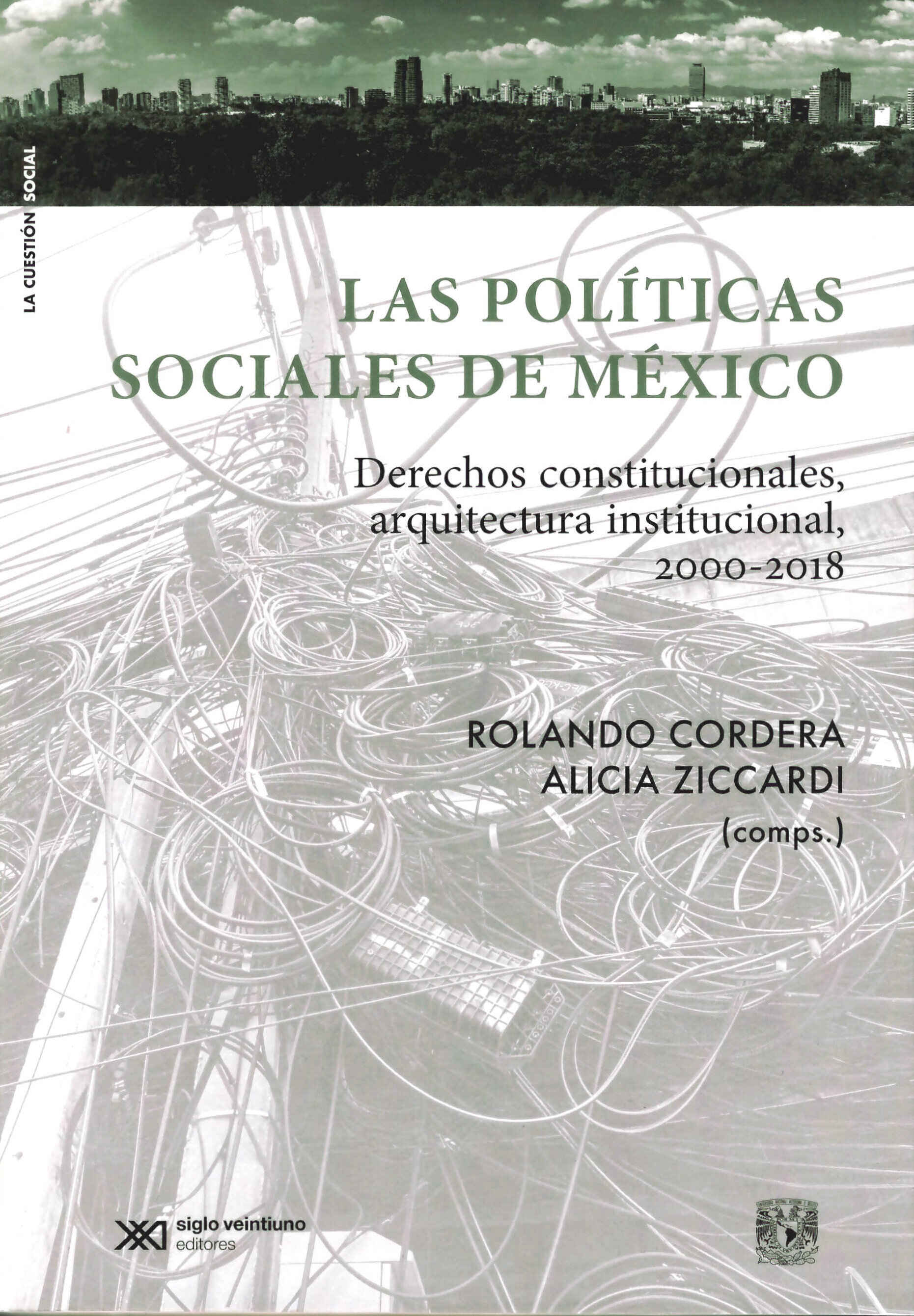 Las políticas sociales de México. Derechos constitucionales, arquitectura institucional 2000-2018