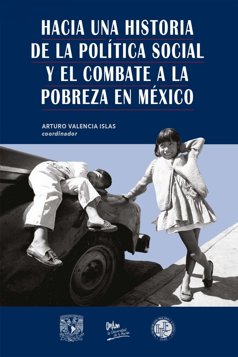 Hacia una historia de la política social y el combate a la pobreza en México