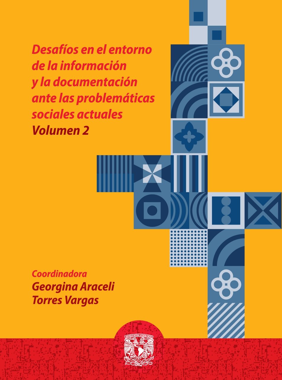 Desafíos en el entorno de la información y la documentación ante las problemáticas sociales actuales Volumen 2