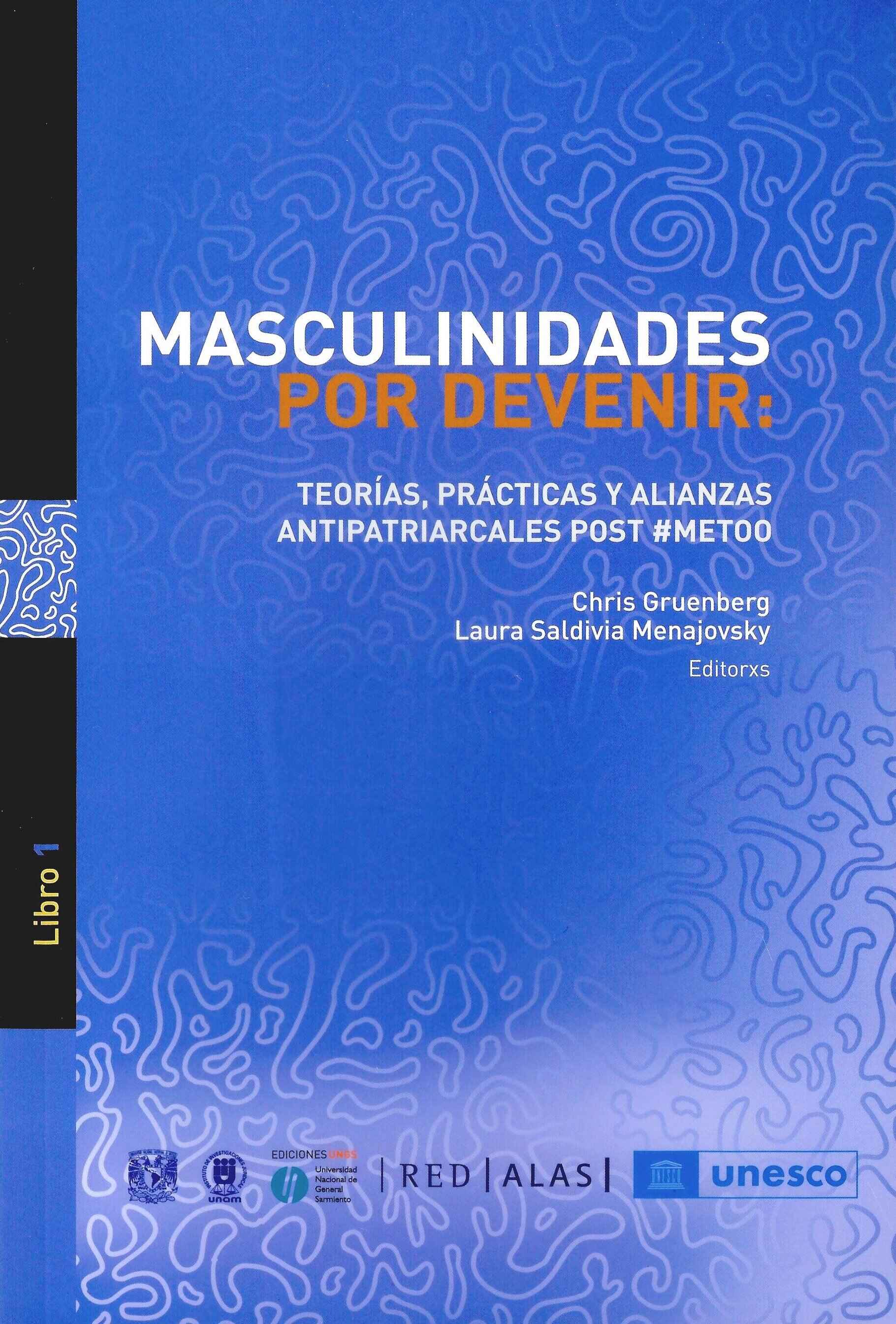 Masculinidades por devenir: teorías, prácticas y alianzas antipatriarcales post #METOO