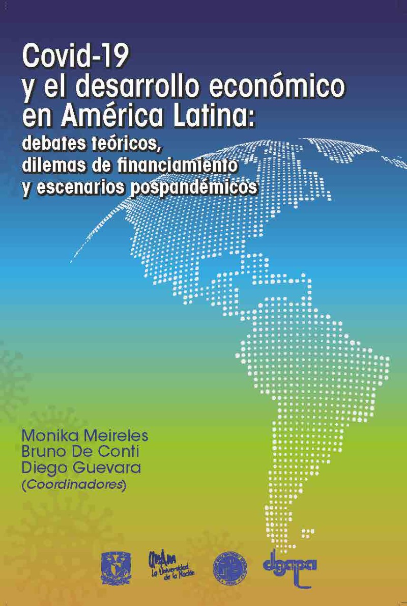 Covid-19 y el desarrollo económico en América Latina: debates teóricos, dilemas de financiamiento y escenarios pospandémicos