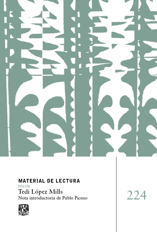 Tedi López Mills. Material de lectura núm. 224. Poesía. Nueva época