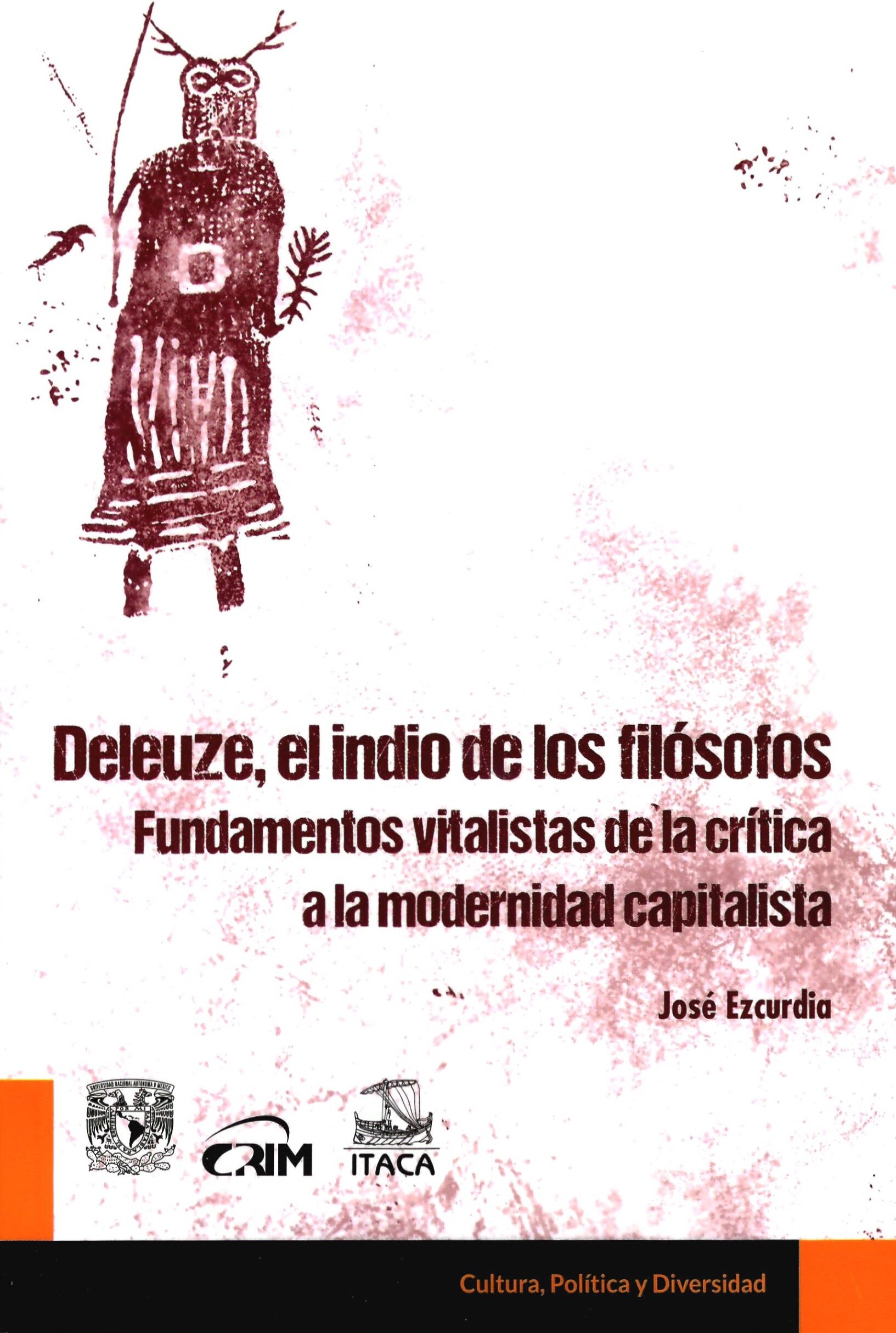 Deleuze, el indio de los filósofos. Fundamentos vitalistas de la crítica a la modernidad capitalista