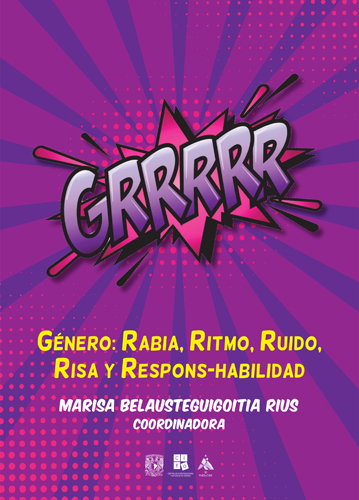 GRRRRR. Género: rabia, ritmo, ruido, risa y respons-habilidad