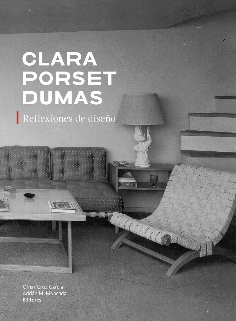 Clara Porset Dumas. Reflexiones de diseño