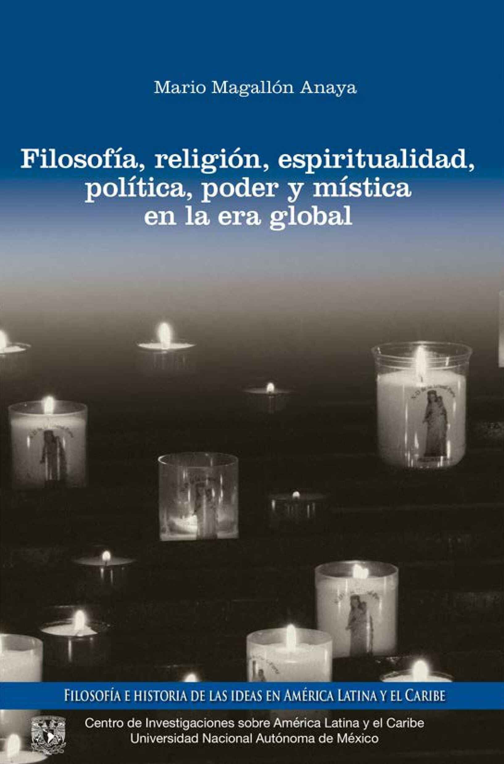 Filosofía, religión, espiritualidad, política, poder y mística en la era global