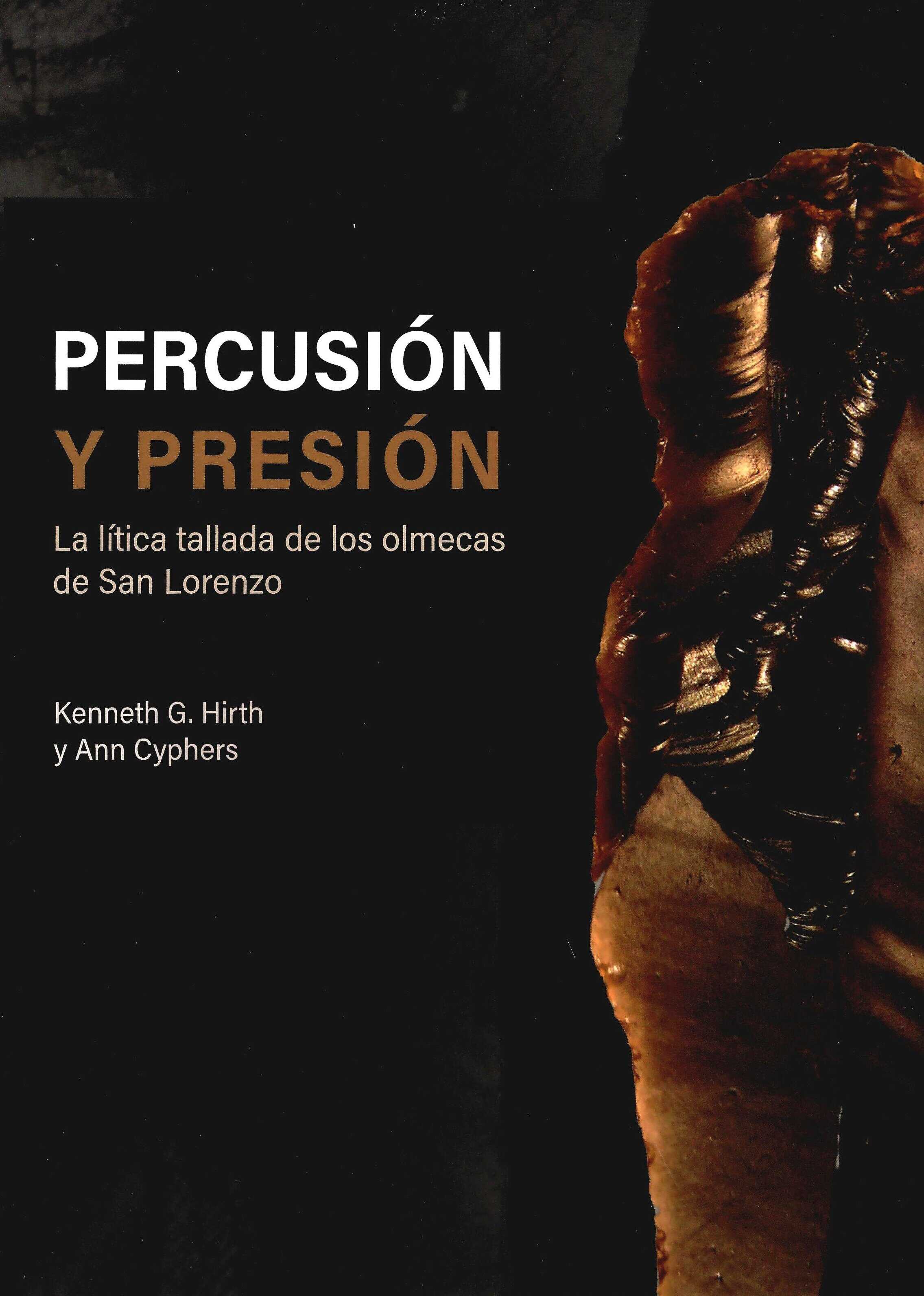 Percusión y presión. La lítica tallada de los olmecas de San Lorenzo