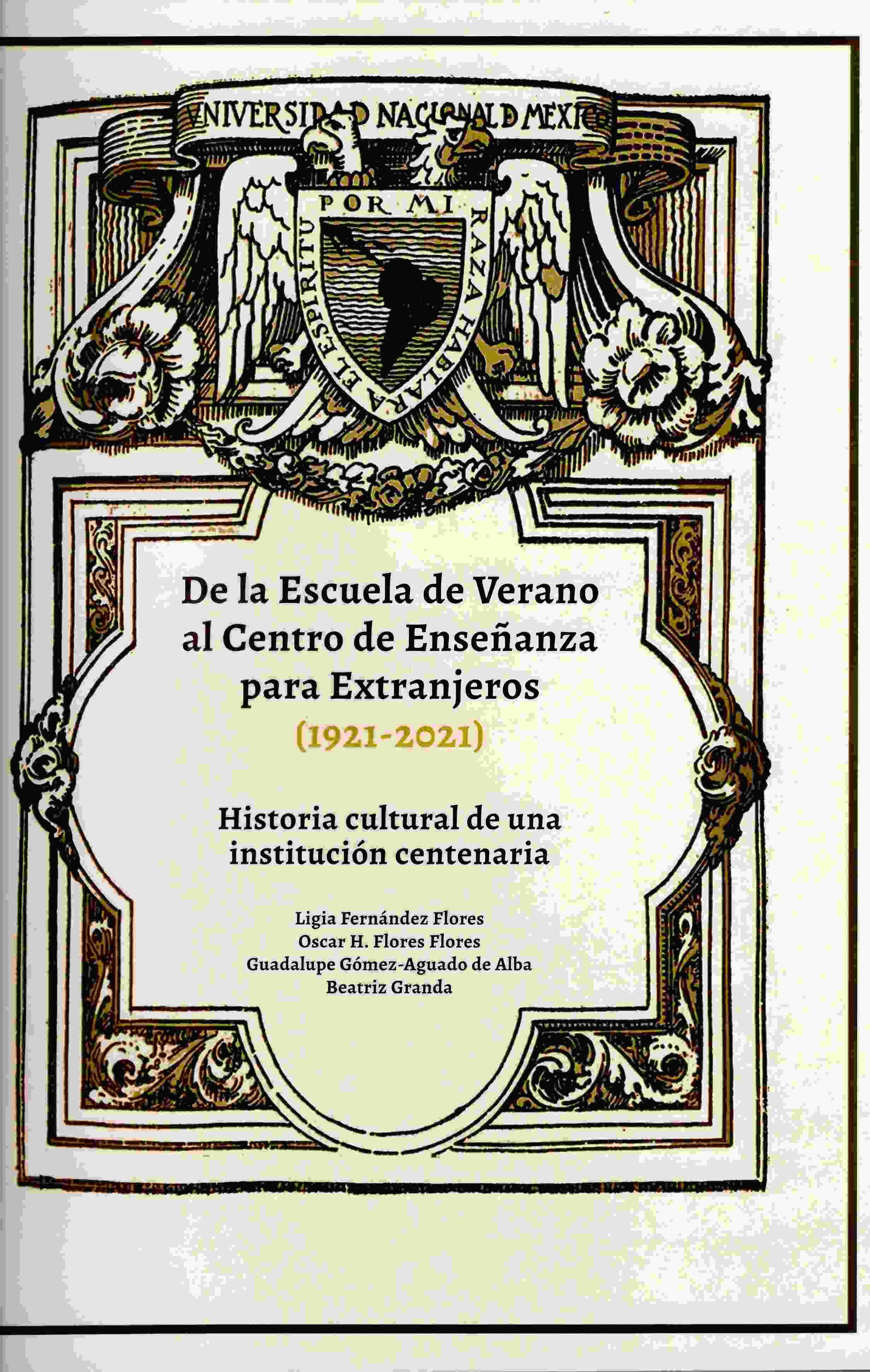 De la Escuela de Verano al Centro de Enseñanza para Extranjeros (1921-2021). Historia cultural de una institución centenaria