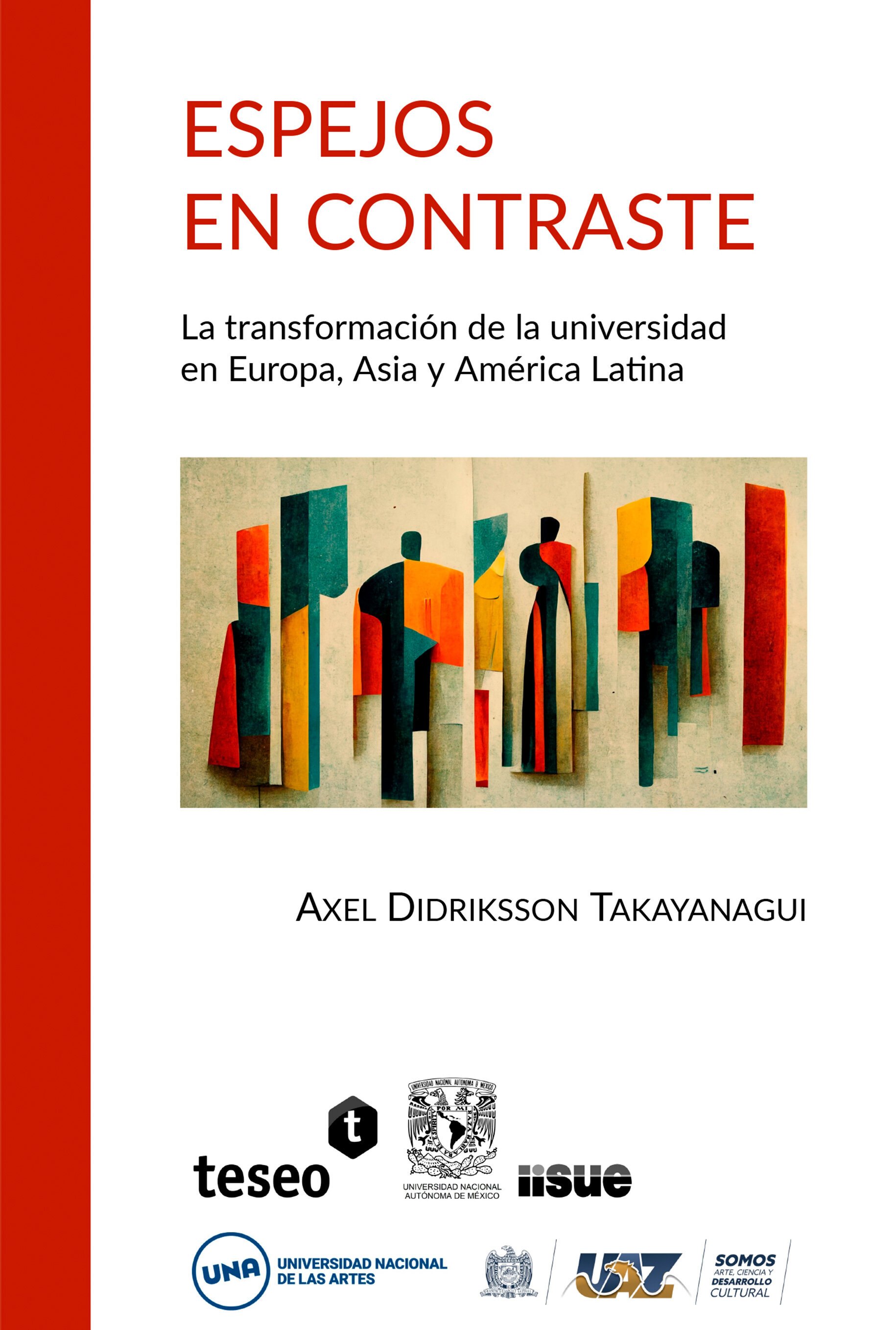 Espejos en contraste. La transformación de la universidad en Europa, Asia y América Latina