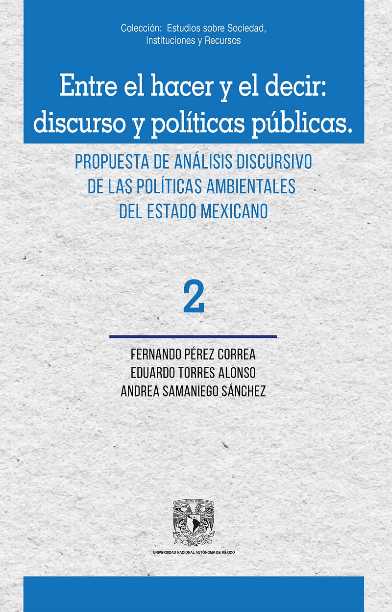 Entre el hacer y el decir: discurso y políticas públicas. Propuesta de análisis discursivo de las políticas ambientales del Estado mexicano 2