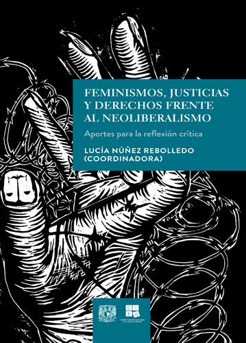 Feminismos, justicias y derechos frente al neoliberalismo. Aportes para la reflexión crítica