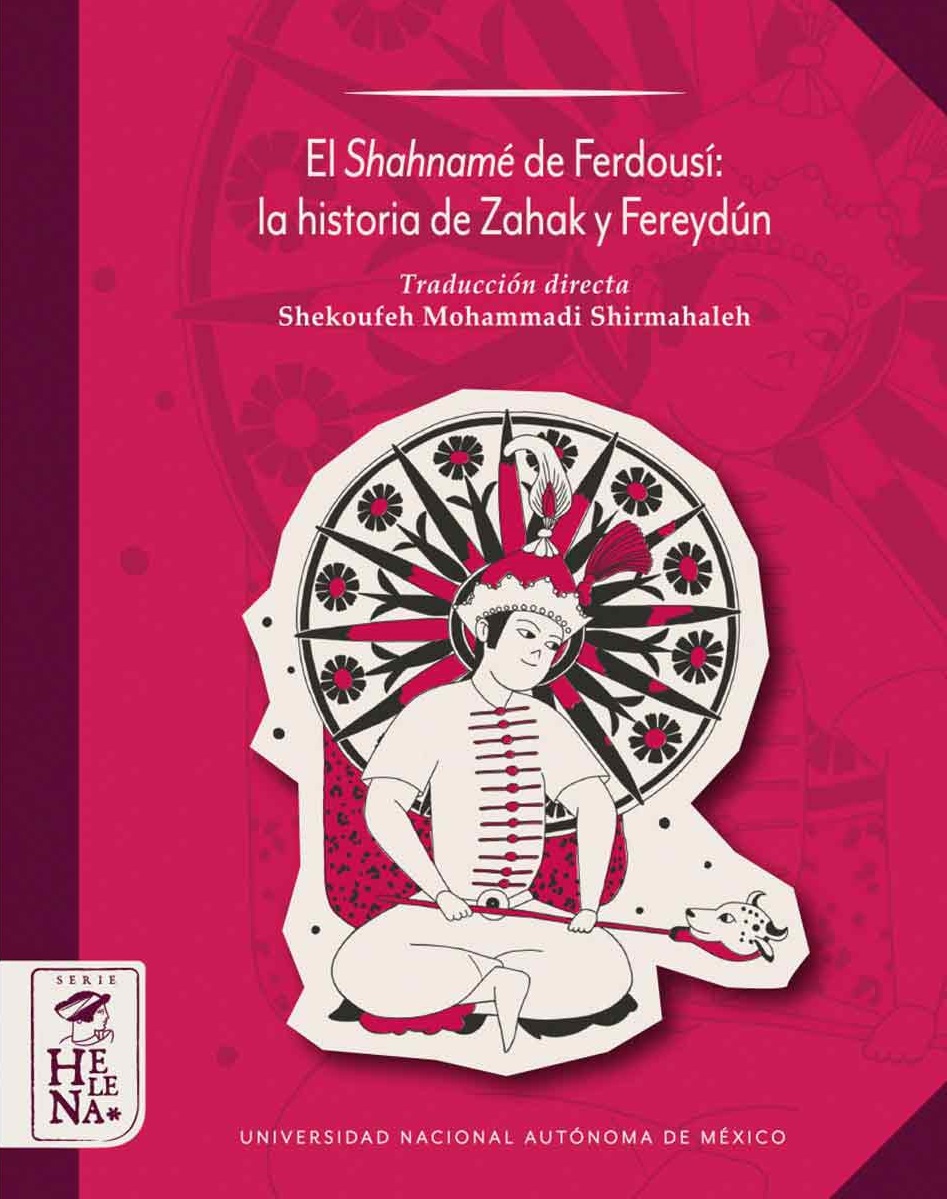 El Shahnamé de Ferdousí: la historia de Zahak y Fereydún