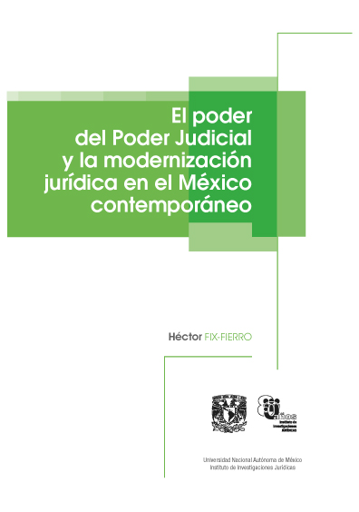 El poder del Poder Judicial y la modernización jurídica en el México contemporáneo