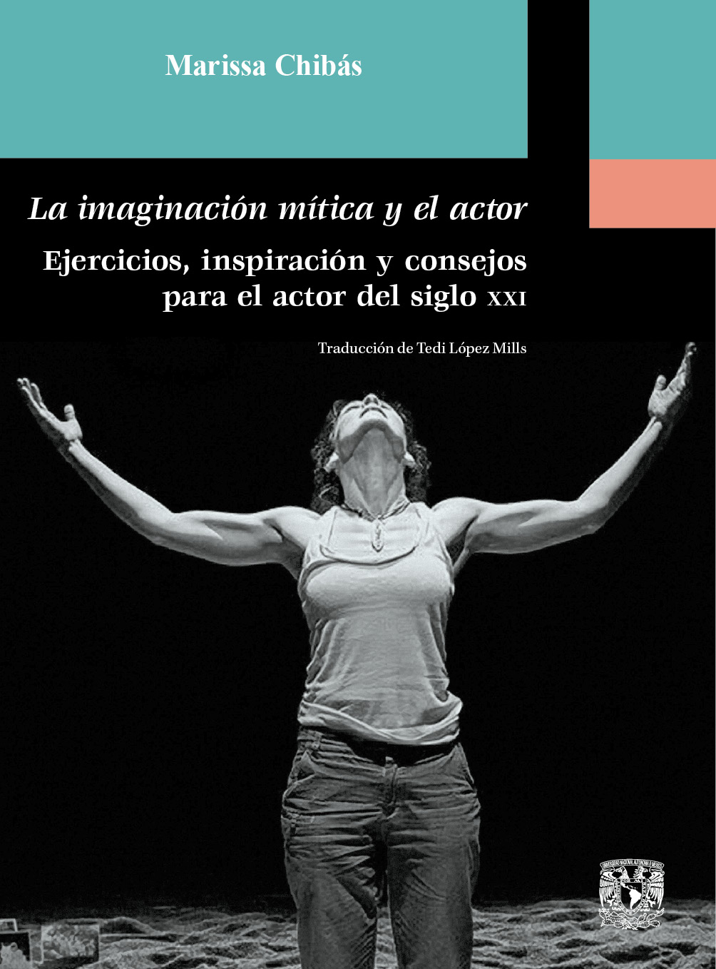 La imaginación mítica y el actor. Ejercicios, inspiración y consejos para el actor del siglo XXI