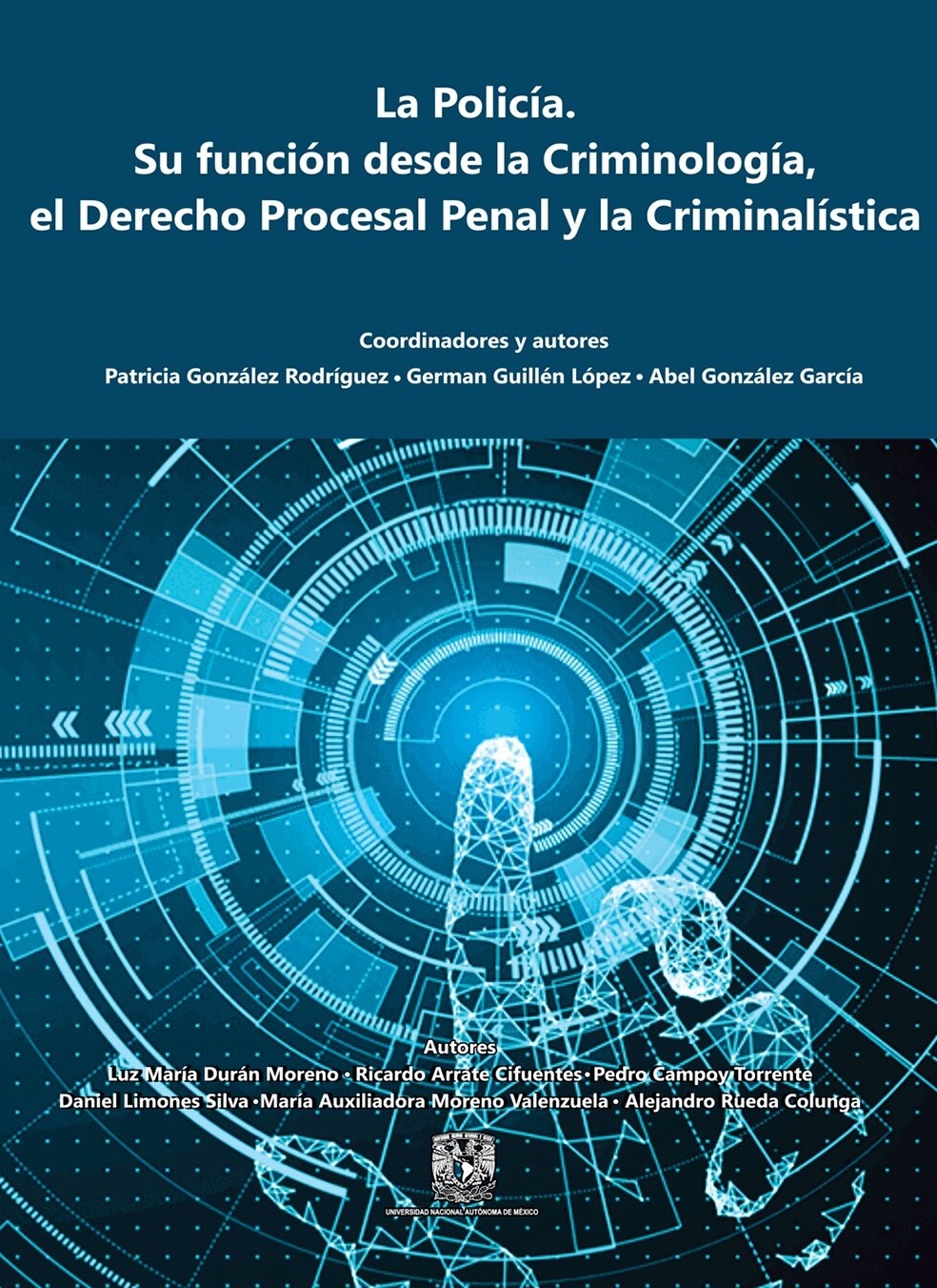 La policía: su función desde la criminología, el derecho procesal penal y la criminalística