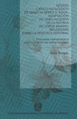 Estudio crítico-filológico de Quincas Berro D´Água, adaptación de Joao Agusto de la novela de Jorge Amado:reflexiones sobre la práctica editorial. Propuesta metodológica para la edición de textos teatrales