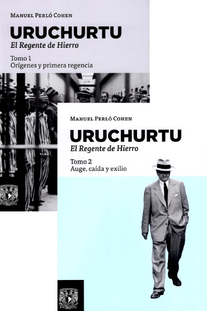 Uruchurtu. El regente de Hierro. Tomo I y II