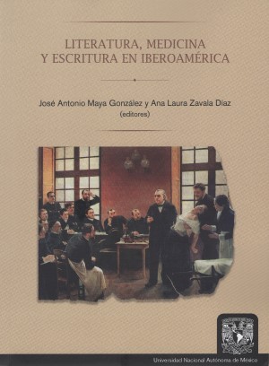 Literatura, medicina y escritura en Iberoamérica