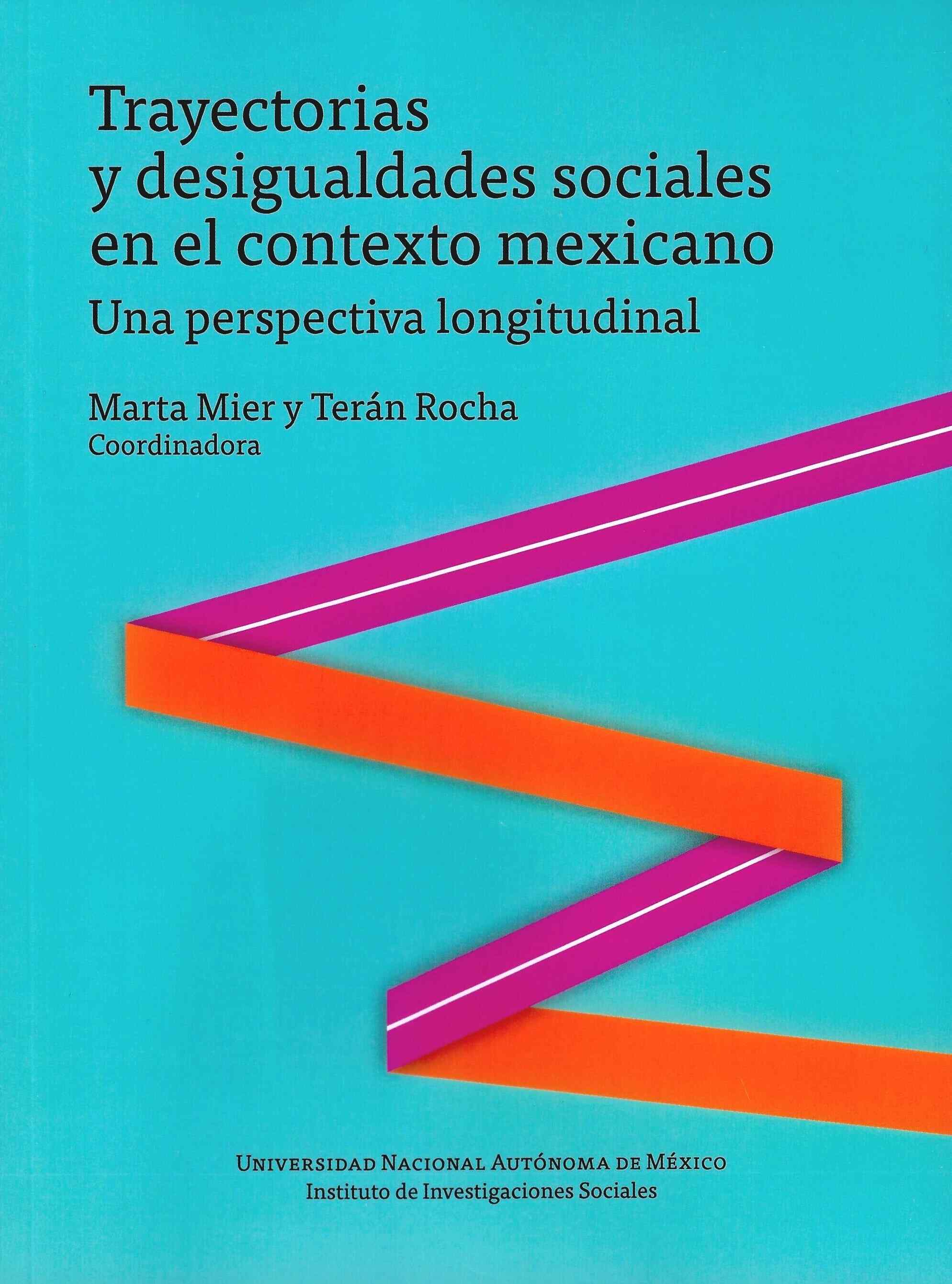 Trayectorias y desigualdades sociales en el contexto mexicano. Una perspectiva longitudinal