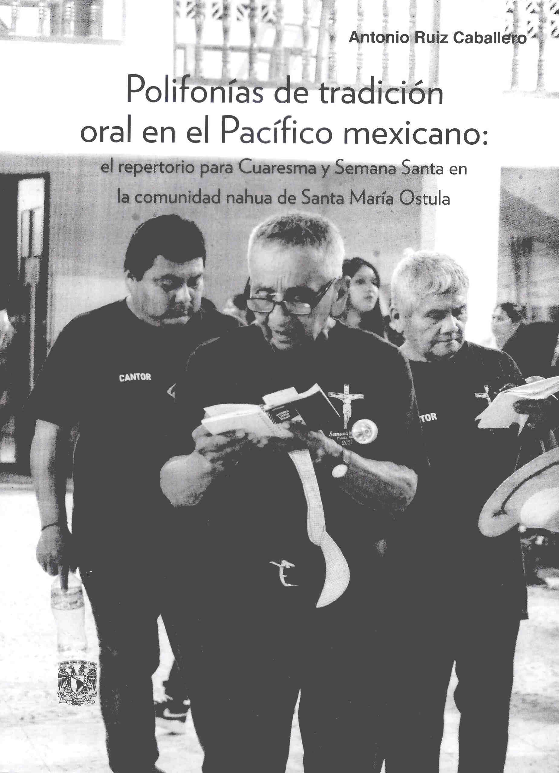 Polifonías de tradición oral en el Pacífico mexicano: el repertorio para Cuaresma y Semana Santa en la comunidad nahua de Santa María Ostula